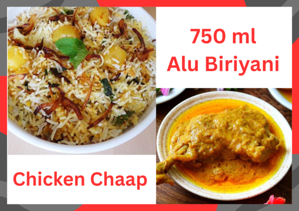 Alu Biryani 750 ml + Chicken Chaap Combo offer